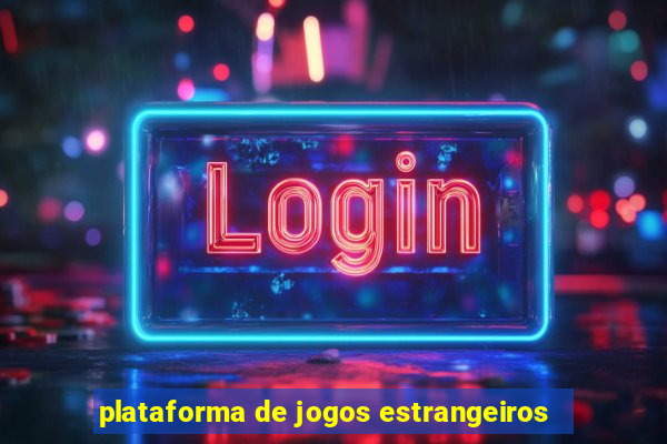 plataforma de jogos estrangeiros